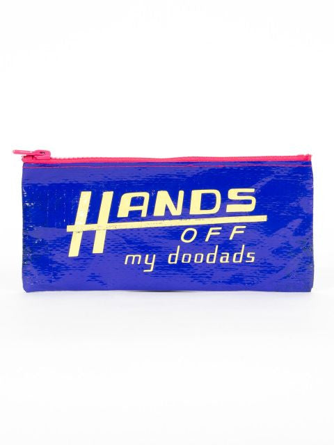 Hands Off My Doodads Pencil Case- front view