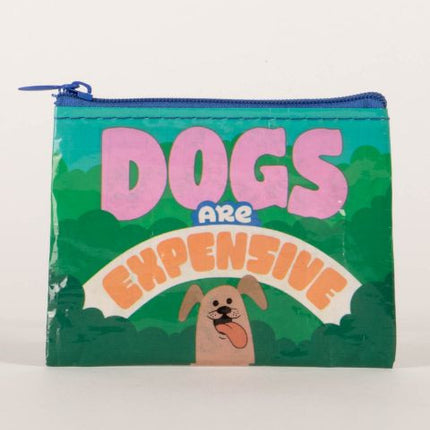 Dogs Are Expensive Coin Purse- front view