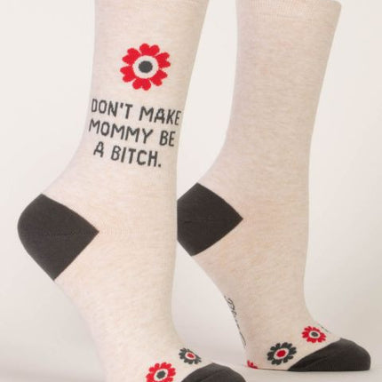 Don't Make Mommy Be A Bitch Crew Socks- side view