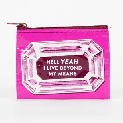 I Live Beyond My Means Coin Purse- front view