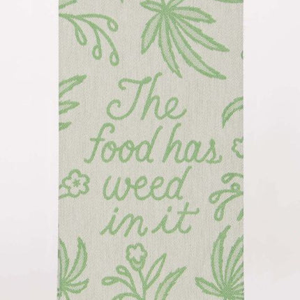 Food Has Weed In It Dish Towel- folded