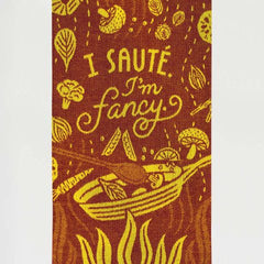 I Saute. I'm Fancy Dish Towel- folded