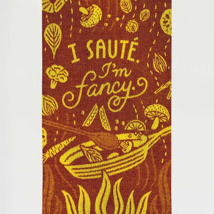 I Saute. I'm Fancy Dish Towel- folded