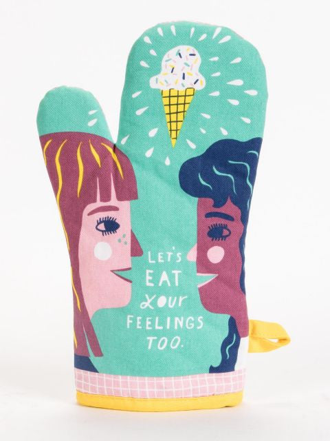 Let's Eat Your Feelings Too Oven Mitt