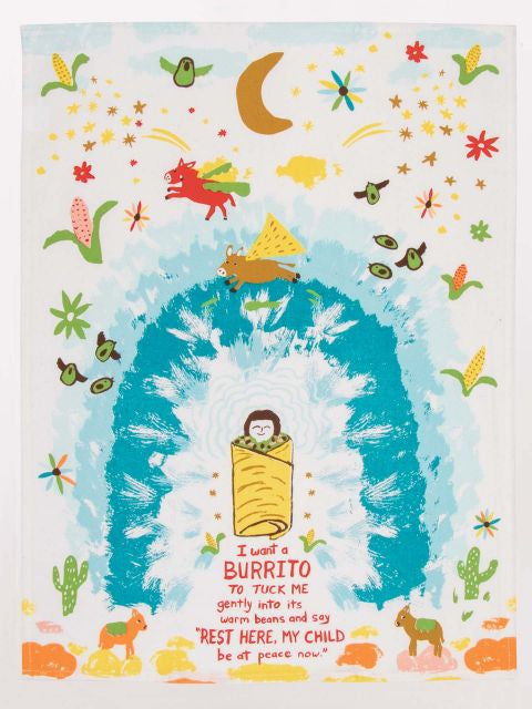 I Want A Burrito Dish Towel- unfolded