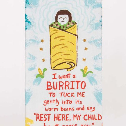 I Want A Burrito Dish Towel- folded