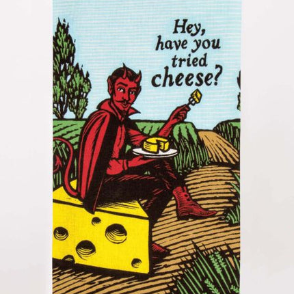Have You Tried Cheese Dish Towel- folded