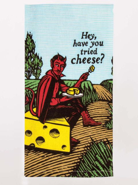 Have You Tried Cheese Dish Towel- folded