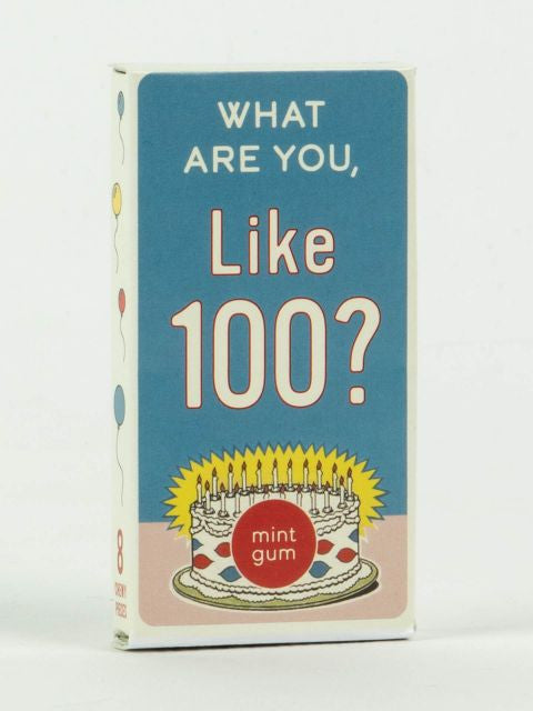 What Are You, Like 100? Gum- front of package