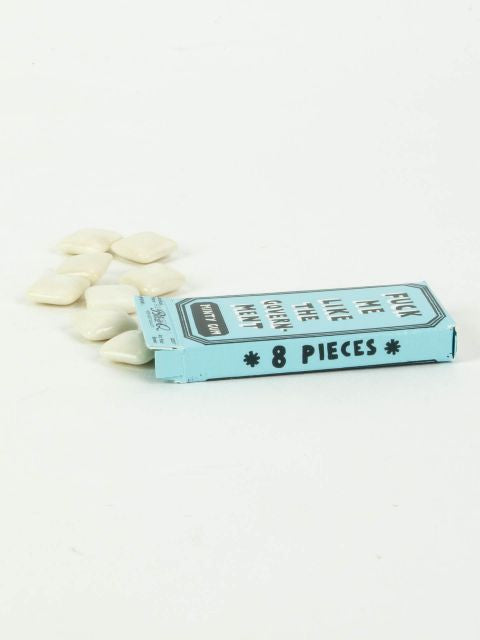 Fuck Me Like the Government Gum- open package