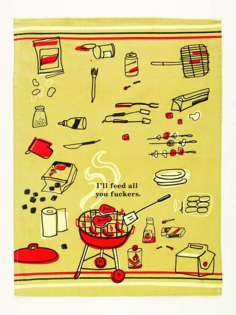 Feed You Fuckers Dish Towel- unfolded