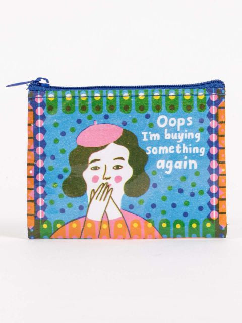 Oops, I'm Buying Something Coin Purse- front view