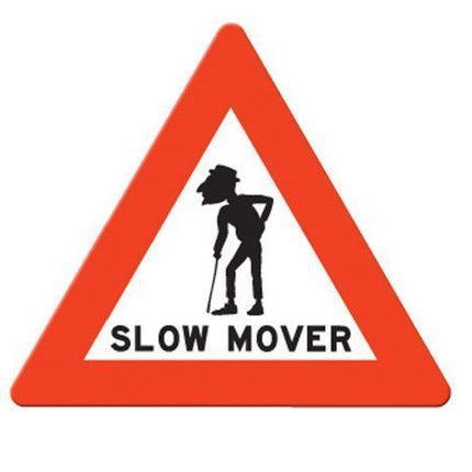 OTH Slow Mover Sign