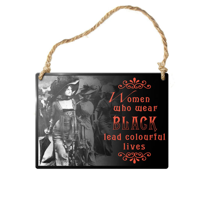 Women Who Wear Black Sign