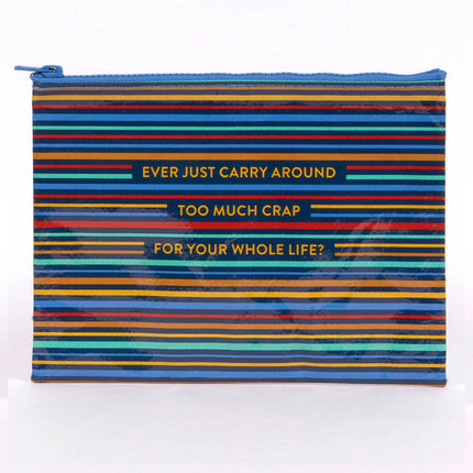 Too Much Crap Zipper Pouch- front view