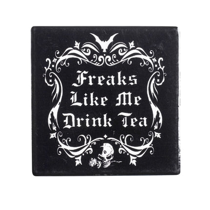 Freaks Like Me Drink Tea Coaster- top view