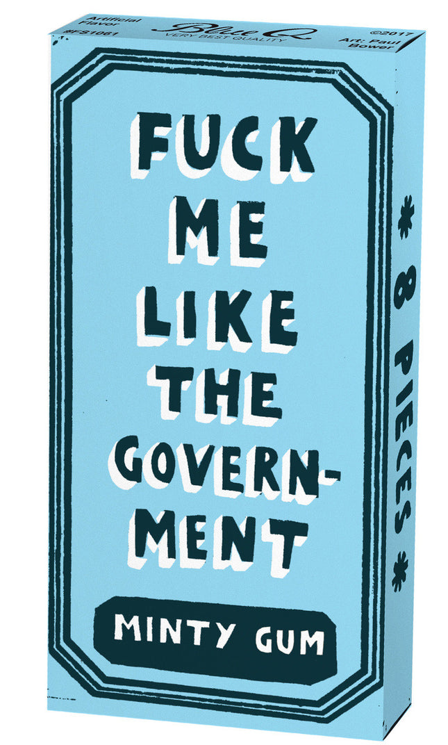 Fuck Me Like The Government Gum- front of package