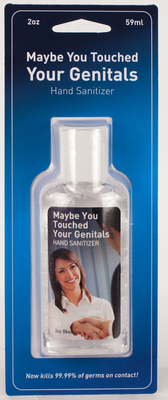 Maybe You Touched Hand Sanitizer