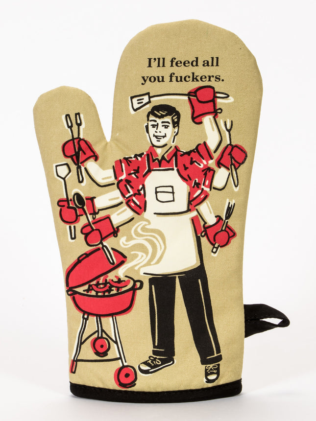 Feed All You Fuckers Oven Mitt- front view