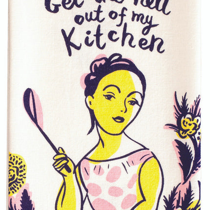 Get The Hell Out Dish Towel- folded