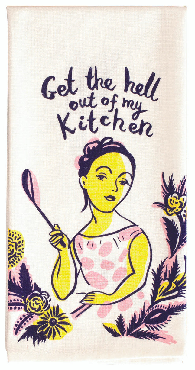 Get The Hell Out Dish Towel- folded