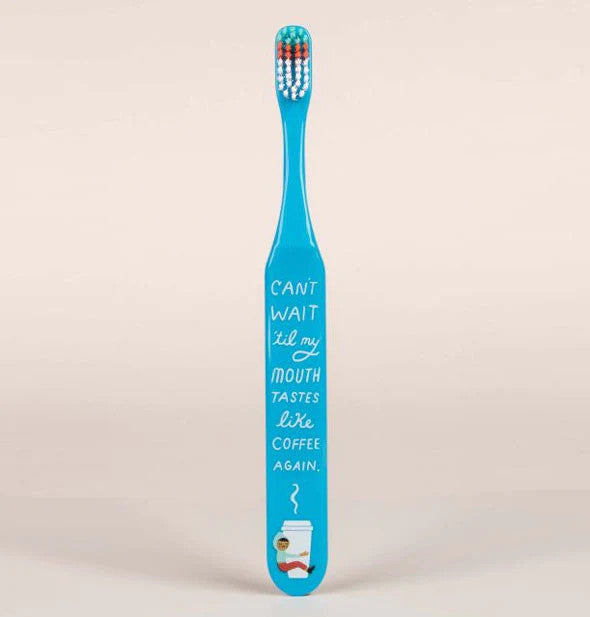 Tastes Like Coffee Toothbrush- front view